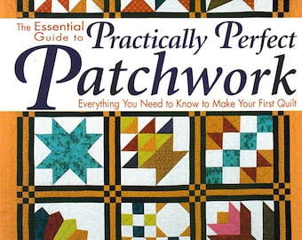 Die unverzichtbare Anleitung für praktisch perfekten Patchwork, Michelle Morrow Harer