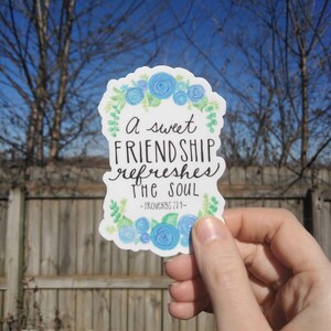 Christian Friend Sticker Bible Verse Sticker A Sweet Friendship Refreshes the Soul Sticker Christian Friend Gift Scripture Sticker Christian