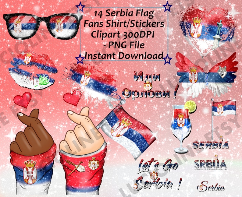 May include: A selection of 14 Serbia flag-themed clipart and stickers, featuring sunglasses, lips, hearts, and hands forming a heart shape. Text includes "14 Serbia Flag Fans Shirt/Stickers Clipart 300DPI - PNG File - Instant Download."