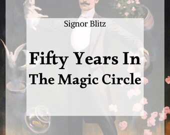 Fifty Years In The Magic Circle - E-Book [Digital Download]