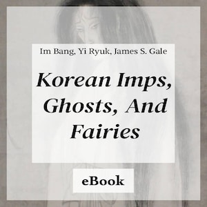 Puede incluir: Portada de un eBook con el título "Korean Imps, Ghosts, And Fairies" en negrita negra. Los nombres de los autores están listados encima del título. El fondo es una imagen en escala de grises de una persona con pelo largo. La palabra "eBook" está abajo.