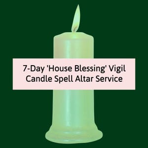 7 Day House Blessing Spell Glass-Enclosed Vigil Candle Altar Service