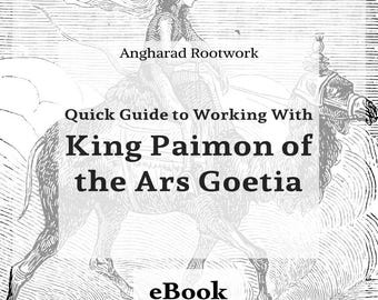 Guide to Magically & Spiritually Working With King Paimon of the Ars Goetia - eBook [Digital Download]