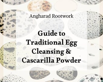 Quick Guide To Performing An Egg Cleansing & Using Cascarilla Powder [Digital Download]