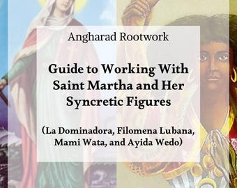 Guide to Magically & Spiritually Working With Saint Martha, La Dominadora [Digital Download]