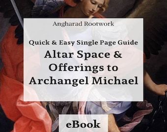Guide To Offerings & Altar Space Dedicated to Archangel Michael - eBook  [Digital Download]