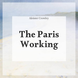 Op de afbeelding: Boekomslag met de titel "The Paris Working" van Aleister Crowley. De titel staat in een vetgedrukte, zwarte letter op een witte rechthoekige achtergrond. De achtergrond is een wazige afbeelding van een strand en lucht.