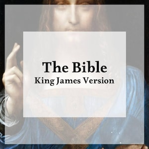 May include: Image featuring the text "The Bible King James Version" in bold, black font, set against a backdrop of a religious painting. The painting depicts a figure with a serene expression, with a hand raised.