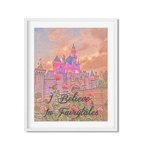Disneyland Sleeping Beauty Castle Art, I Believe In Fairytales Art Print, Disney Fan Art, Disney Home Decor