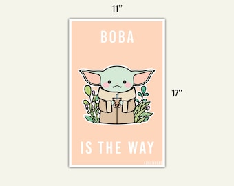 Boba Is The Way Boba Print