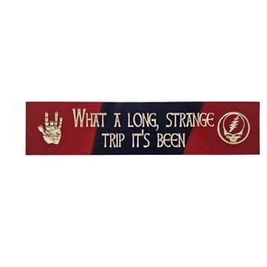 What a Long, Strange Trip It&#39;s Been