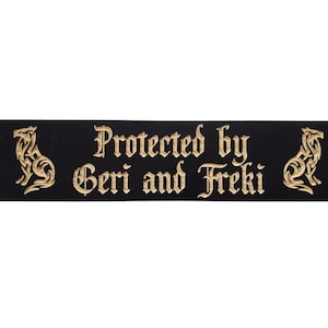Protected By Geri and Freki