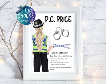 May include: A printable digital download of a personalized police officer illustration with the text "P.C. PRICE" and a definition of the term "Police Officer".