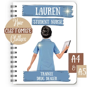 May include: A blue and white spiral notebook with the name "Lauren" and the text "Student Nurse" on the cover. The notebook also has the text "Hair Customise Clothes" and "Trainee Drug Dealer" on the cover. The notebook is A4 and A5 size.