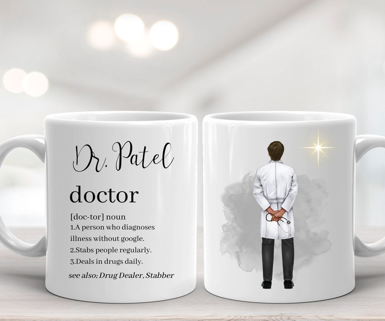 May include: White ceramic mug with the name "Dr. Patel" and the definition of "doctor". The mug features an illustration of a doctor and a star. The text includes humorous definitions of a doctor.