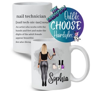 May include: White ceramic mug featuring a design of a woman applying nail polish. The mug has the text "nail technician [nail tech-nic-ian] noun An artist who works with the hands and feet and make the digits of the adult female appear beautiful. See also: therap" on the left side and the text "THE SARKY COW Outfits CHOOSE Hairstyles" on the right side. The mug also has the name "Sophia" written on the bottom.