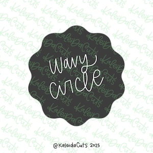 May include: A black and white image of a wavy circle with the text "Wavy Circle" written inside. The image is on a white background with the text "@KaleidaCuts 2025" at the bottom.