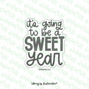 It&#39;s Going to be a Sweet Year Cookie Cutter