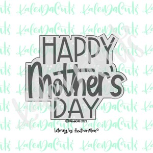 Happy Mother&#39;s Day 2022 Cookie Cutter