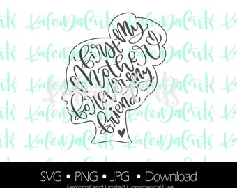 First My Mother Forever My Friend Digital Download.