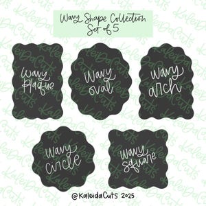 May include: A set of five black wavy shape cutouts with white text. The shapes are a plaque, oval, arch, circle, and square. The text reads "Wavy Plaque", "Wavy Oval", "Wavy Arch", "Wavy Circle", and "Wavy Square". The text "@KaleidaCuts 2025" is at the bottom of the image.