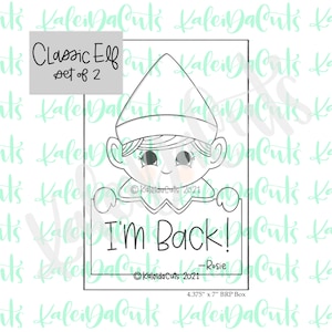 May include: A black and white line art cookie cutter of an elf holding a sign that says "I'm Back! -Rosie". The cookie cutter is 4.375 inches by 7 inches and is designed for a BRP box.