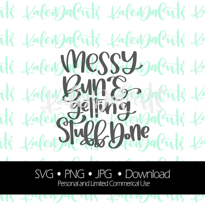 Messy Bun and Getting Stuff Done Digital Download. - Etsy