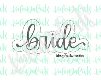 Bride 2 Lettering Cookie Cutter