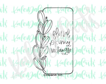 May include: A gray outline of a floral skinny rectangle cookie cutter. The cutter has a floral design on the left side and the text "floral skinny rectangle" inside the rectangle.