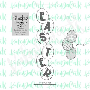 May include: A white and gray Easter-themed design. The design includes the word "EASTER" stacked vertically on egg shapes. The design also includes a 2" x 4" egg shape. The text "Stacked Eggs" is also included.
