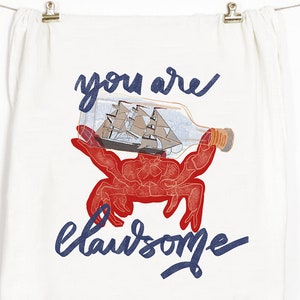 You Are Clawsome Crab Flour Sack Tea Towel