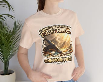 I Don't Need Therapy I Just Need One More Piece T-Shirt, Funny Stained Glass Artist Solder Humor Shirt
