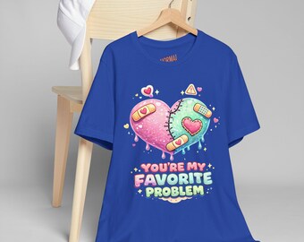 You're My Favorite Problem T-Shirt - Cute Pastel Valentine Graphic Tee, Funny Romantic Love Shirt, Soft Lightweight Cotton
