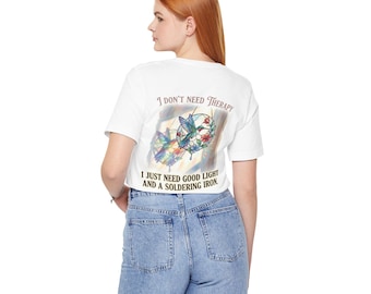 Stained Glass Hummingbird T-Shirt - I Don't Need Therapy Graphic Tee, Stained Glass Artist Humor Shirt