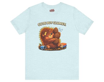 Cute But Clumsy T-Shirt - Adorable Porcupette (Baby Porcupine) Graphic Tee, Whimsical Animal Humor Shirt, Cozy Cute Aesthetic