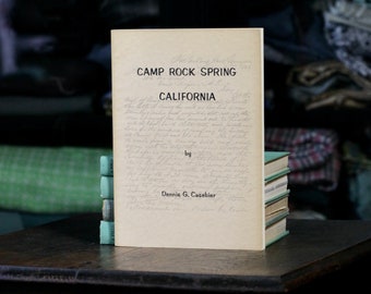 Camp Rock Spring California, Dennis G. Casebier, Tales of the Mojave Road Number Three - Jan 1973