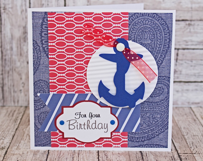 Nautical Birthday Card, Handmade Nautical Card. Patriotic Birthday Greeting, Nautical Anchor Card, Birthday Card for Sailor, Sea Themed Gift