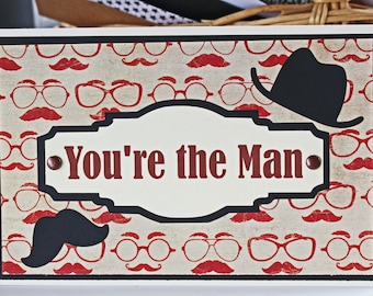 You're the Man Mustache Card, Father's Day Card, Birthday Card, Mustache Card, Promotion, Handmade Card, Retirement, Husband, Dad, Greeting