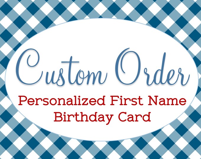 Personalized Birthday Card, Customized First Name, Made to Order, Any Style Pattern Font Color Age Gender, Handmade Greeting, Unique Gift