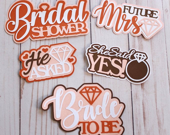Custom Colors, Bridal Shower Diecut Set, Bride to Be Die Cuts, Future Mrs, Getting Married, He Asked, She Said Yes, Bridal Shower Die Cuts