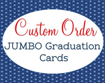 Custom Made, Jumbo Graduation Card, High School Graduation, College Graduation, A4 Greeting Card, Personalized Gift, Extra Large Congrats