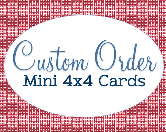 Customize Any Card in my Shop, Handmade 4"x4" Note Cards, Blank Stationary, Custom Mini Note Cards, Any Occasion, Hanging or with Envelope