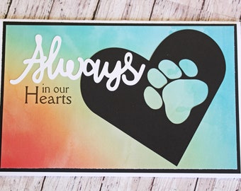 Always in Our Hearts, Pet Sympathy Card, Handmade Paw Bereavement, Loss of Pet, You're in Our Thoughts, Paws and Heart, Rainbow Bridge Grief