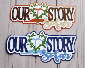 Any 3 Colors, Our Story So Far, Love Story, Scrapbook Page Title, Newlywed Scrapbook, Engagement Die Cut, Newly Engaged Couple, Just Married