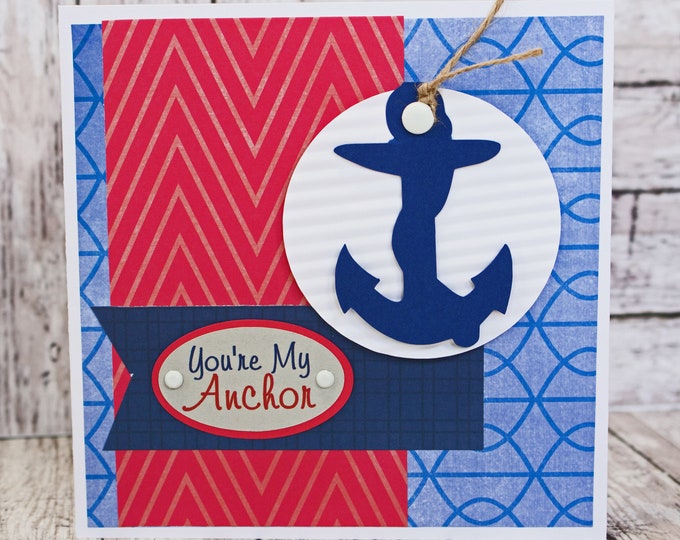 You're My Anchor, Nautical Valentine Card, Card for Anniversary. Patriotic Love You, Sailor Miss You, Patriotic Gift, Red White and Blue