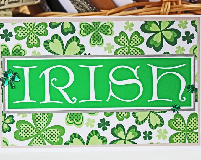 IRISH Card - St Paddy's, Day, St Patrick's, Saint, Patrick, Paddy, Irish, Handmade, Card, Ireland, Clover, Green, March 17, Leprechaun, Luck