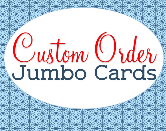 Custom Jumbo Sized Card, Any Occasion, Extra Large, Unique A4 Greeting Card, Personalized Greeting, All Occasion Card, Super Size Card, Gift