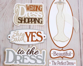 Choose Your Colors, Dress Shopping Diecuts, Wedding Dress Shopping, She Said Yes to the Dress, Yes to the Wedding Dress, Wedding Scrapbook