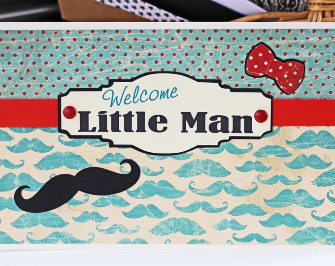 Welcome Little Man, Mustache Baby Card, Baby Boy Card, New Baby Card, Mustache Baby Shower, Newborn Mustache, Baby Boy Mustache, Baby Stache