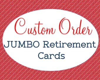 Custom Made, Jumbo Retirement Card, Just Retired Congrats, Retiree Greeting Card, Personalized Gift, A4 Extra Large, Coworker We'll Miss You